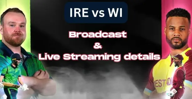 IRE vs WI Live Streaming