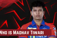 Who is Madhav Tiwari? Madhav Tiwari Makes IPL Debut for Delhi Capitals against Punjab Kings